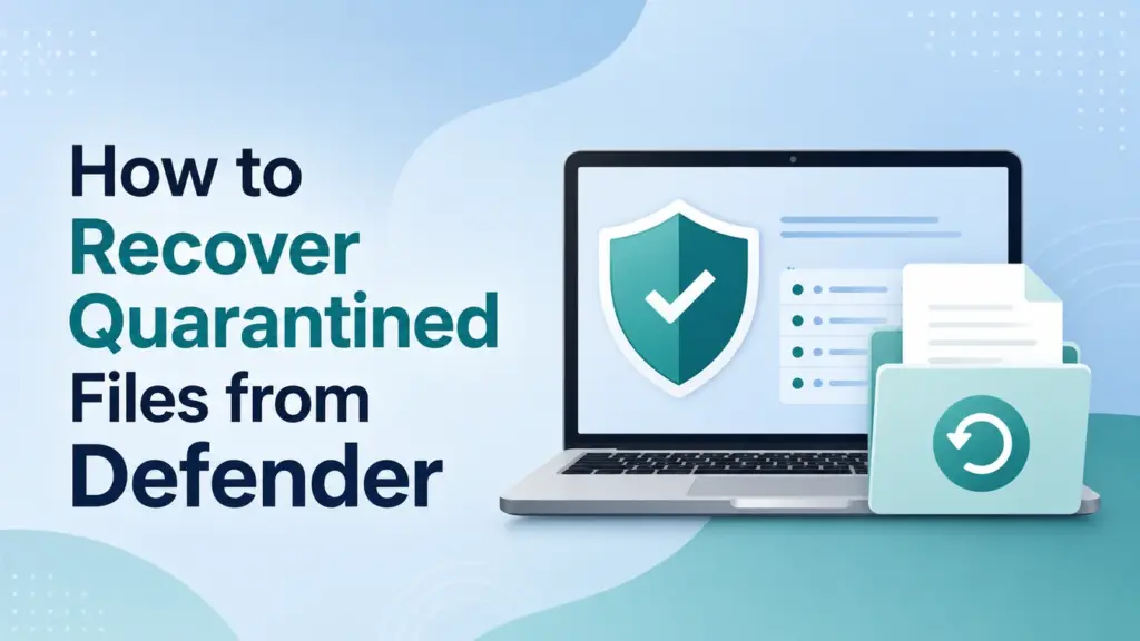 how to recover quarantined files from Windows Defender using Protection History
